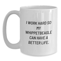 Load image into Gallery viewer, Whippet Dog Lover Gifts from Friends for Whippetbeagle&#39;s Birthday Unique White Coffee Mug, I Work Hard, Funny Quote - Main
