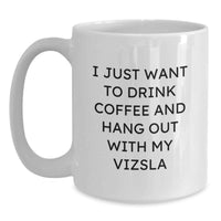 Load image into Gallery viewer, Funny Vizsla Dog Lover Gifts from Mom Unique White Coffee Mug for Birthday - Main