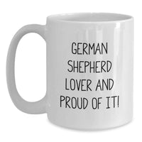 Load image into Gallery viewer, German Shepherd Dog Lover Gifts from Friends for Birthday Unique Mugs, Funny Quote 'German Shepherd Lover And Proud Of It!' on White Coffee Mug - Main