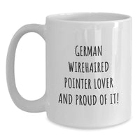 Load image into Gallery viewer, Funny German Wirehaired Pointer Dog Lover Gifts from Friends, Gifts for German Wirehaired Pointer Dog Enthusiasts, German Wirehaired Pointer Dog Unique Birthday Unique Gifts, White Coffee Mug - Main