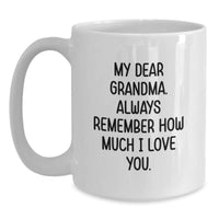 Load image into Gallery viewer, Funny Quote Grandma Gifts for Birthday, White Coffee Mug with 11oz or 15oz Capacity, Microwave and Dishwasher Safe, Gifts from Family - Main
