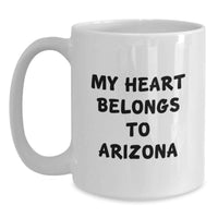 Load image into Gallery viewer, Funny Arizona White Coffee Mug Gifts from Friends to Arizona Lovers on Birthday - Main