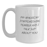 Load image into Gallery viewer, Funny American Staffordshire Terrier Dog Gifts for Men - White Coffee Mug - &#39;Talk Shit About You&#39; Quote, Perfect Christmas Unique Presents from Friends, Coworkers or Family - Main
