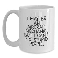 Load image into Gallery viewer, Aircraft Mechanic Humor White Coffee Mug Gifts from Men for Christmas Unique - Main
