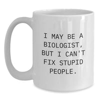 Load image into Gallery viewer, Funny Biologist Gifts from Friends - White Coffee Mug for Biologists - Perfect Christmas Unique Gifts for Men - Main
