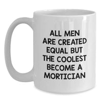 Load image into Gallery viewer, Funny Mortician Quote White Coffee Mug Gifts for Mortician Graduation Unique Presents from Friends Family - Main
