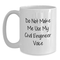 Load image into Gallery viewer, Civil Engineer Humor White Coffee Mug Gifts from Friends and Family for Christmas Unique - Main
