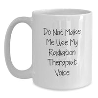 Load image into Gallery viewer, Humorous Christmas Unique Gifts from Friends to Radiation Therapist White Coffee Mug for Men and Women - Main
