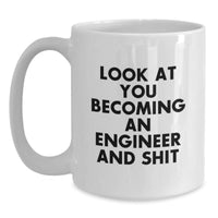 Load image into Gallery viewer, Funny Engineer Gifts from Friends for Engineer Men - White Coffee Mug - &#39;Look At You Becoming An Engineer&#39; - Main
