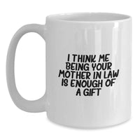 Load image into Gallery viewer, Funny Mom-in-law Quotes White Coffee Mug Gifts from Men Women Friends for Mom-in-law Christmas Unique Gifts - Main
