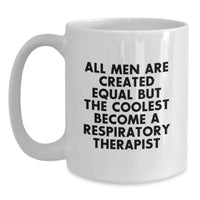 Load image into Gallery viewer, Funny Respiratory Therapist Gifts for Men from Coworkers - White Coffee Mug with Inspirational Quote - Main
