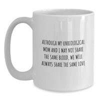 Load image into Gallery viewer, Funny Unbiological Mom Gifts from Family, White Coffee Mugs with Inspirational Quote, Valentine's Unique Gifts for Unbiological Mom - Main
