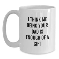 Load image into Gallery viewer, Funny Dad Gifts from Men for Dads, Unique White Coffee Mugs, Christmas Unique Gifts for Him - Main
