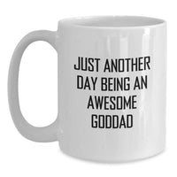 Load image into Gallery viewer, Funny Goddad Gifts from Men to Goddads, White Coffee Mugs with Just Another Day Being An Awesome Goddad Quote, Christmas Unique Gifts - Main
