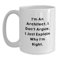 Load image into Gallery viewer, Architect Humor Gift, Funny Quote White Coffee Mug, Perfect for Architects, Unique Christmas Unique Gifts from Friends, Family, or Colleagues, Gifts for Men, Women, Architecture Enthusiasts - Main
