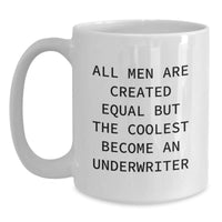 Load image into Gallery viewer, Underwriter Gifts, Funny White Coffee Mug, Graduation Unique Gifts from Men to Underwriters - Main
