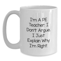 Load image into Gallery viewer, Funny PE Teacher White Coffee Mug Gifts from Friends for Christmas Unique Mugs for Men Women - Main
