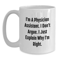 Load image into Gallery viewer, Funny Gifts for Men Physician Assistants, White Coffee Mug, Unique Christmas Unique Gifts from Men, Physician Assistant - Main
