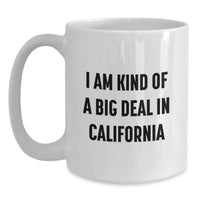 Load image into Gallery viewer, Funny California White Coffee Mug Gifts from Friends and Family, Perfect Christmas Unique Gifts for California Men and Women, I Am Kind Of A Prime Selection - Main
