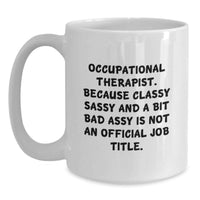 Load image into Gallery viewer, Funny Occupational Therapist White Coffee Mugs Gifts from Friends for Valentine's Unique Occupational Therapist Gifts - Main