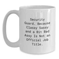 Load image into Gallery viewer, Funny Security Guard Mugs Gifts from Men to Security Guard Coworkers, White Coffee Mug with Sassy Valentine's Quote, Perfect Security Guard Office Gifts for Men - Main