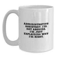 Load image into Gallery viewer, Gifts for Men, Women, Friends, Coworkers, Family - Funny Administrative Assistant White Coffee Mug - Christmas Unique Gifts from Men, Women, Friends, Coworkers, Family - Main