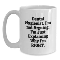 Load image into Gallery viewer, Dental Hygienist Humor, Gifts for Dental Hygienist, White Coffee Mug for Valentine's, Gifts from Family, Friends, Coworkers - Main