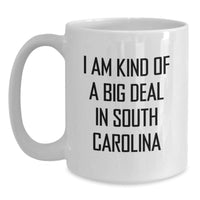 Load image into Gallery viewer, Funny South Carolina White Coffee Mug Gifts from Friends for Graduation - &#39;I Am Kind Of A Prime Selection&#39; Quote - Main
