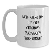 Load image into Gallery viewer, Funny Grandpa Gifts for Him, White Coffee Mug, Keep Calm I&#39;m The Gay Grandpa - Main
