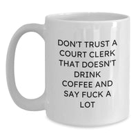 Load image into Gallery viewer, Funny Court Clerk Gifts, White Coffee Mugs with Quirky Christmas Quotes, Gifts from Friends to Court Clerks, 11oz or 15oz, Ceramic, Microwave and Dishwasher Safe - Main
