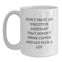 Load image into Gallery viewer, Funny Executive Assistant Gifts, White Coffee Mug, Perfect for Coworkers - Gifts from Friends, Christmas Unique - Main

