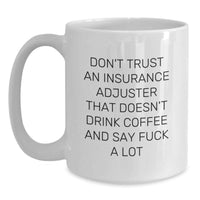 Load image into Gallery viewer, Funny Quote for Insurance Adjuster, White Coffee Mug, Valentine's Unique Gifts from Friends - Main