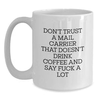 Load image into Gallery viewer, Funny Mail Carrier Gifts for Birthday - White Coffee Mug - Gifts from Friends for Mail Carrier - Main