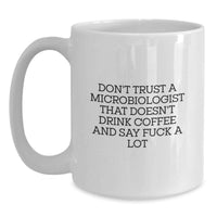 Load image into Gallery viewer, Funny Microbiologist Quotes White Coffee Mug for Christmas Unique Gifts from Men to Friends - Main