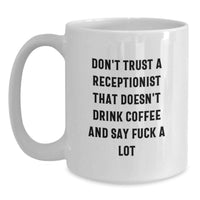 Load image into Gallery viewer, Funny Receptionist Gifts, Coffee Lovers, White Ceramic Mug - Birthday Unique Presents from Friends, Coworkers, Family - Additional