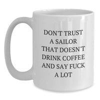 Load image into Gallery viewer, Funny Sailor Gifts - White Coffee Mug, Perfect for Sailor Lovers, Valentine's Unique Gifts from Friends to Sailor Men - Main