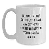 Load image into Gallery viewer, Funny Dancer Gift for Friends from Family Dancer White Coffee Mug for Christmas Morning - Main