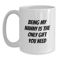 Load image into Gallery viewer, Funny White Coffee Mug Gifts for Nanny, Best Nanny Gifts, Funny Nanny Mug, Valentine's Unique Gifts from Friends - Main