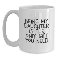 Load image into Gallery viewer, Funny Daughter Quotes White Coffee Mugs Gifts from Family to Daughter on Birthday Unique Gifts - Main