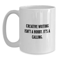 Load image into Gallery viewer, Creative Writing Inspiration, Funny Quote Gifts from Friends, White Coffee Mugs for Creative Writing Lovers on Valentine's - Main