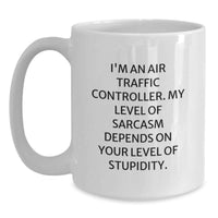 Load image into Gallery viewer, Funny Air Traffic Controller Gifts from Men to Friends - Valentine's Unique Sarcasm Mug for Air Traffic Controller Lovers, White Coffee Mug, 11oz - Main