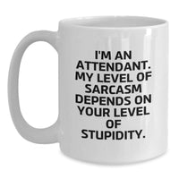 Load image into Gallery viewer, Funny Attendant White Coffee Mug Gifts from Friends, Coworkers, or Family for Attendant, Sarcastic Attendant Humor, Christmas Unique Gifts - Main
