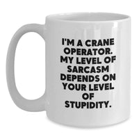 Load image into Gallery viewer, Crane Operator Humor Gifts for Men, Funny White Coffee Mug, Perfect for Mother's Day Unique Gifts from Friends, Family, Coworkers - Main