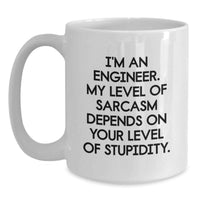 Load image into Gallery viewer, Funny Engineer Gifts from Men, Unique White Coffee Mugs for Engineer Mom, I'm An Engineer Sarcasm Level Mug for Mother's Day - Main