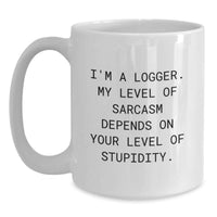Load image into Gallery viewer, Funny Logger Gifts from Men, Unique White Coffee Mug for Logger, Mother's Day Unique Gifts for Friends - Main