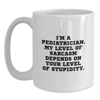 Load image into Gallery viewer, Funny Pediatrician Humor Gifts for Pediatricians from Friends on Mother's Day White Coffee Mug - Main