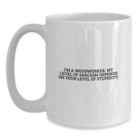 Load image into Gallery viewer, Funny Woodworker White Coffee Mugs Gifts from Family and Friends, Woodworker Humor for Christmas Unique Gifts, 11oz or 15oz Ceramic Mug with Sarcasm Quote - Main
