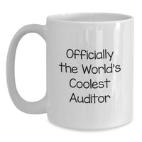 Load image into Gallery viewer, Funny Gifts from Men to Friends - 'Officially The World's Coolest Auditor' White Coffee Mug for Birthday Unique Gifts - Main