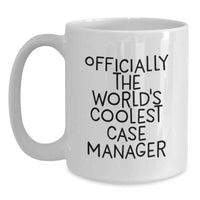 Load image into Gallery viewer, Funny Case Manager Gifts from Friends Unique Birthday Unique Gifts for Case Manager Officially The World's Coolest Case Manager White Coffee Mug - Main