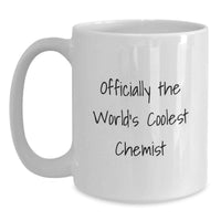 Load image into Gallery viewer, Funny Gifts from Men to Chemist Mom on Mother's Day, White Coffee Mug with 'Officially The Worlds Coolest Chemist' Quote, Unique Chemist Gifts - Main